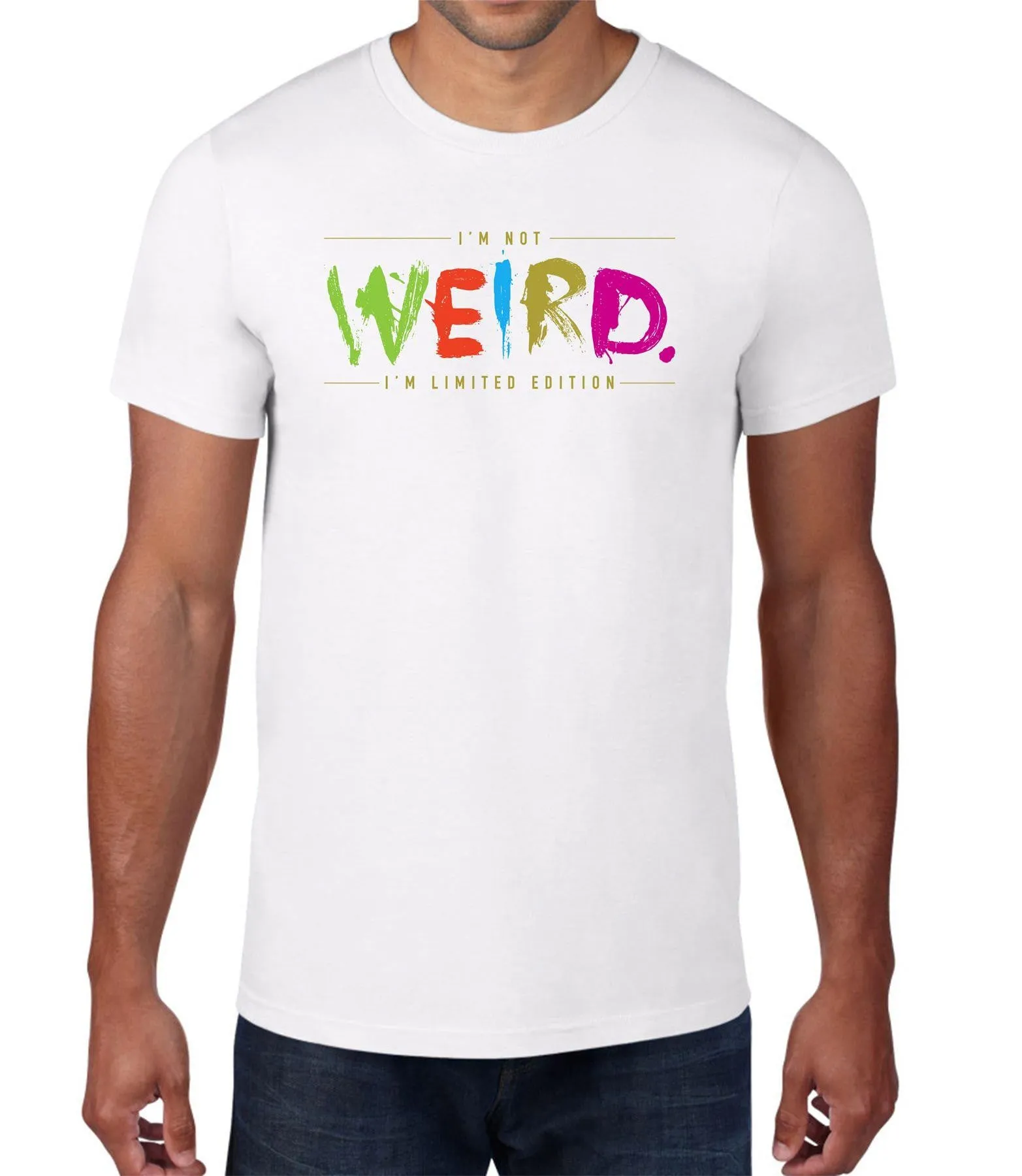 I'M Not Weird I'M Limited Edition Mens T Shirt