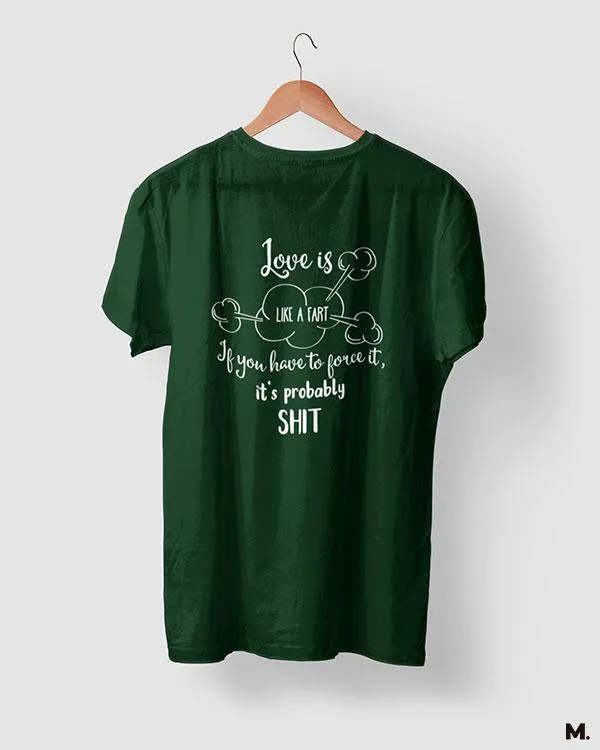 Love is like a fart printed t shirts